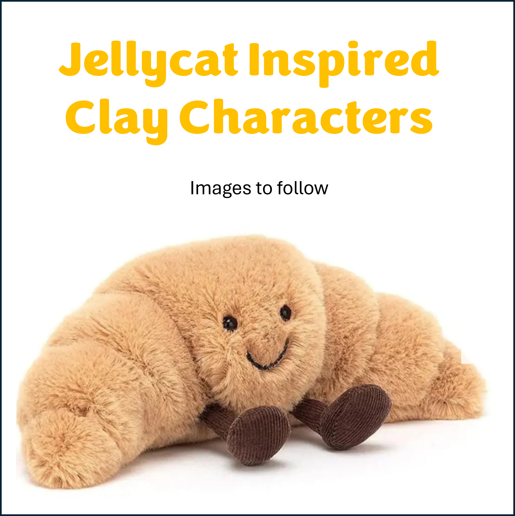 Jellycat Inspired Clay Characters<br>Thurs 30 July ’26 &<br>Wed 12 Aug ’26